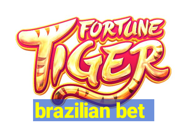 brazilian bet