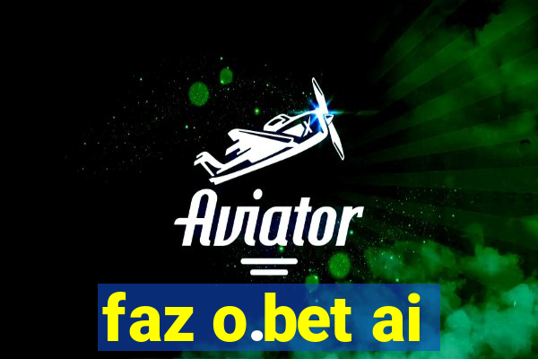 faz o.bet ai