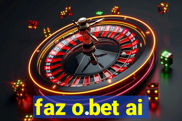 faz o.bet ai