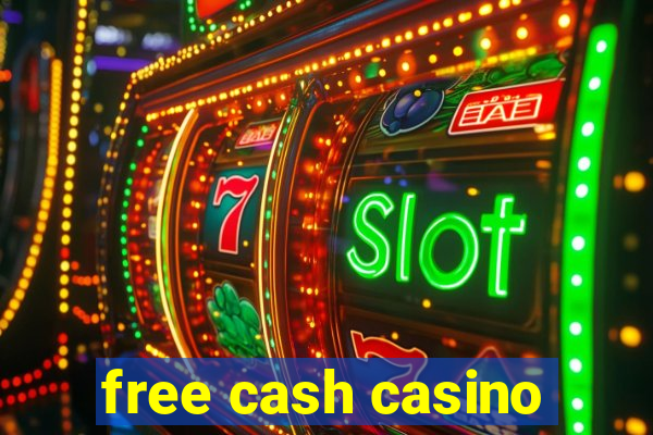 free cash casino