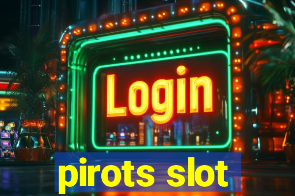 pirots slot