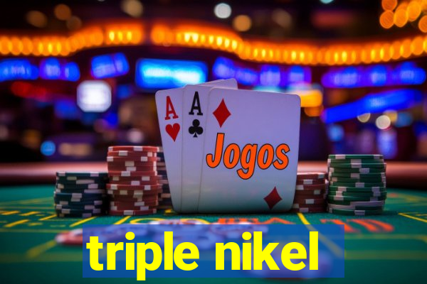 triple nikel