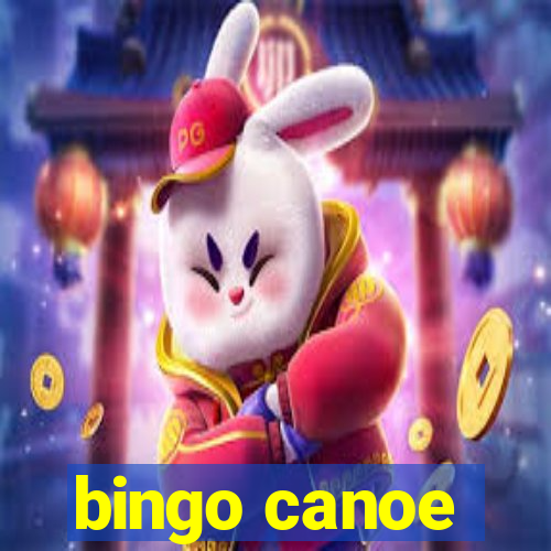 bingo canoe