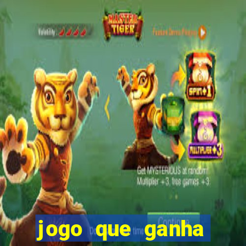 jogo que ganha dinheiro de verdade de gra?a