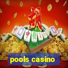 pools casino