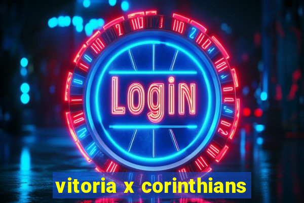 vitoria x corinthians