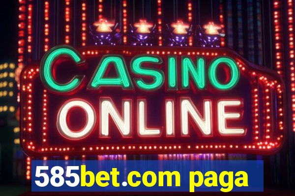 585bet.com paga