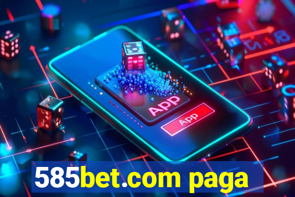 585bet.com paga