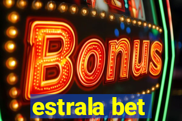 estrala bet