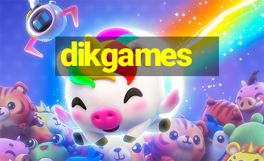 dikgames