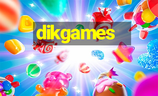 dikgames