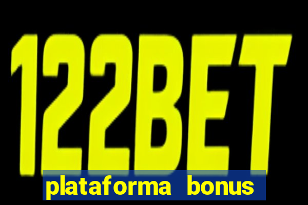 plataforma bonus sem deposito