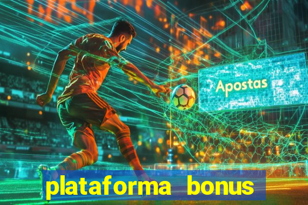 plataforma bonus sem deposito