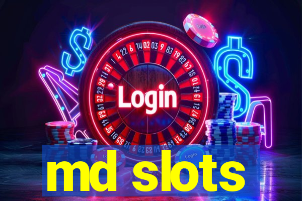 md slots