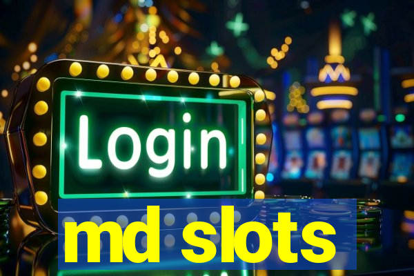 md slots