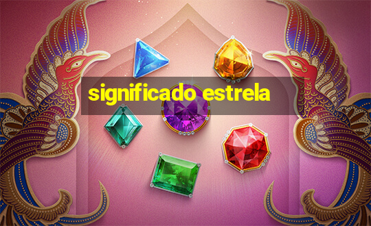 significado estrela