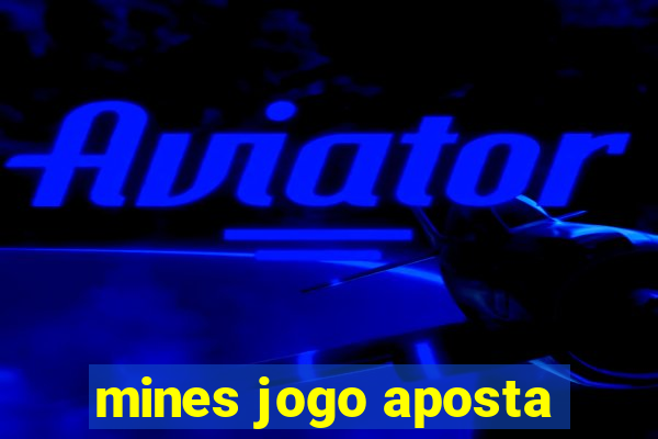 mines jogo aposta