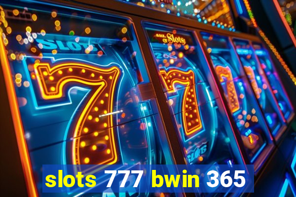 slots 777 bwin 365