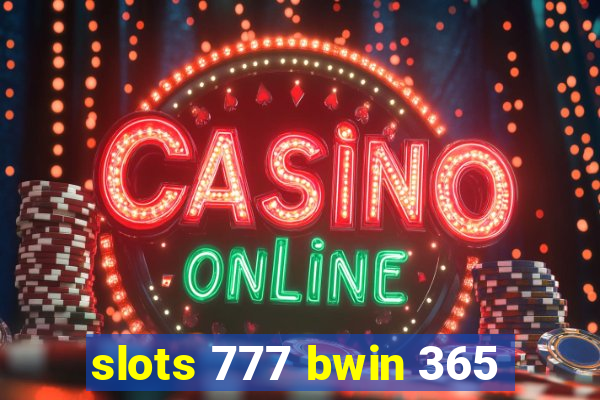 slots 777 bwin 365