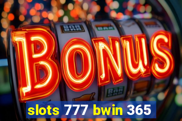 slots 777 bwin 365