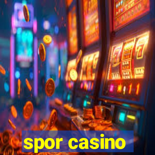 spor casino