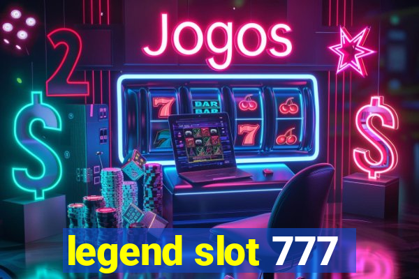 legend slot 777