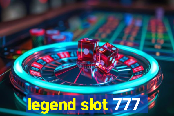 legend slot 777