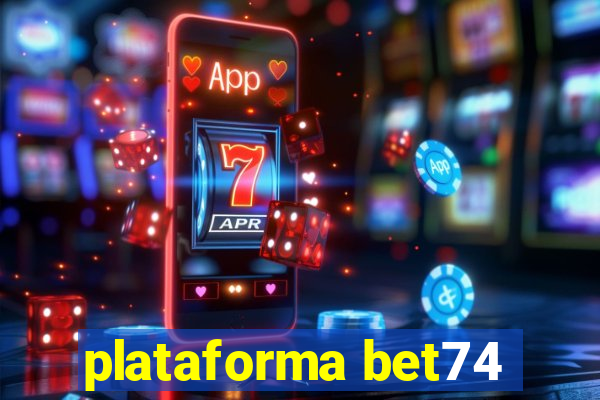 plataforma bet74