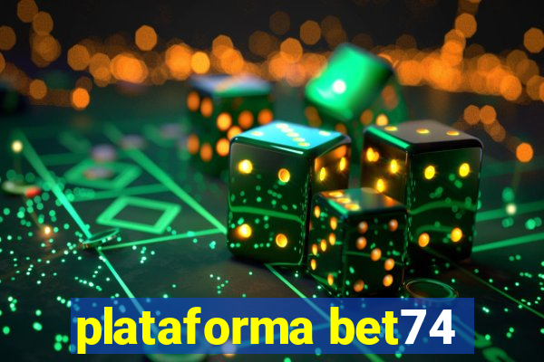 plataforma bet74