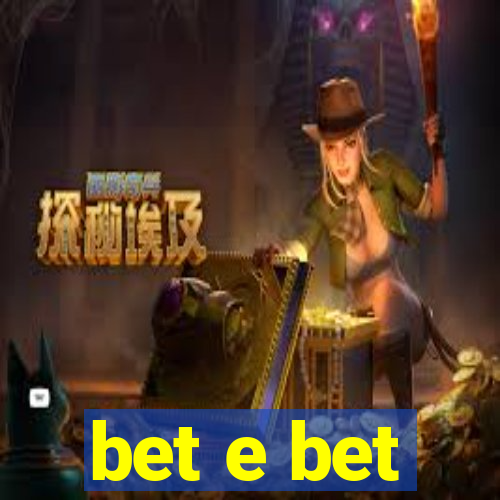 bet e bet