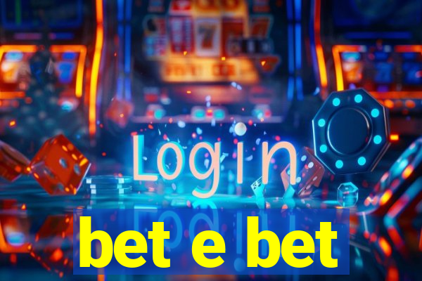 bet e bet