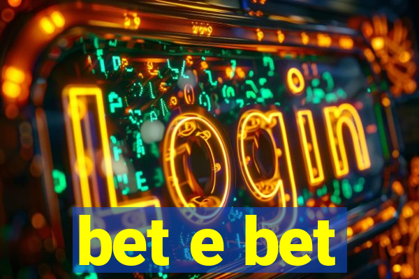 bet e bet