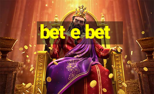 bet e bet