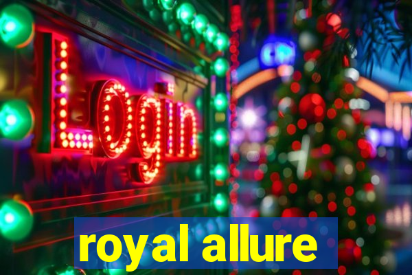 royal allure