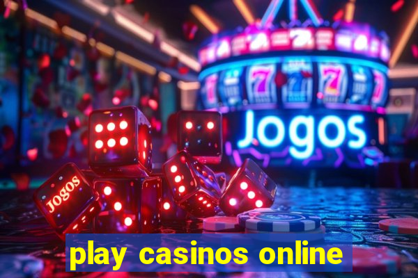 play casinos online