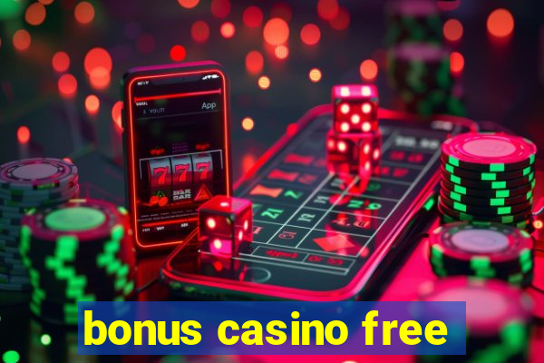 bonus casino free