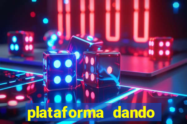 plataforma dando dinheiro no cadastro