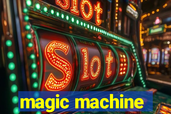 magic machine