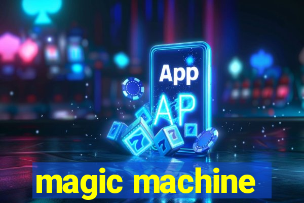 magic machine