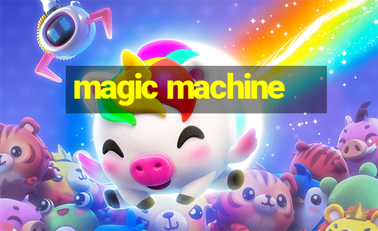 magic machine