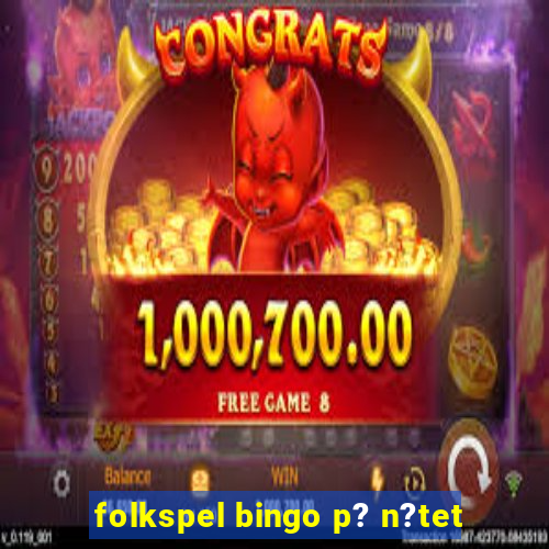 folkspel bingo p? n?tet