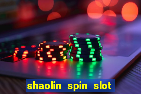 shaolin spin slot free play