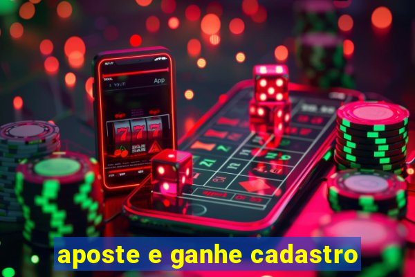 aposte e ganhe cadastro