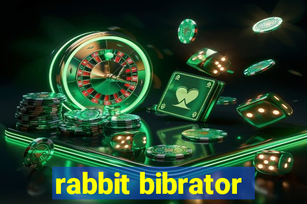 rabbit bibrator