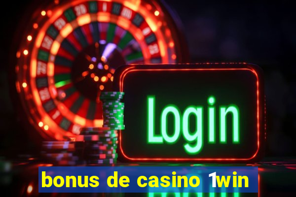 bonus de casino 1win