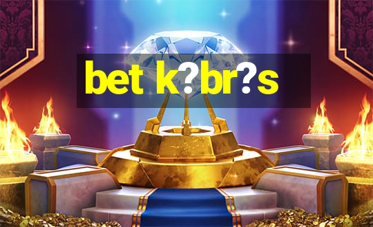 bet k?br?s