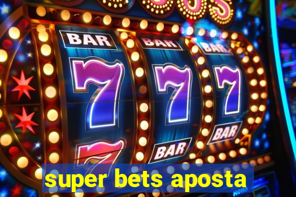 super bets aposta