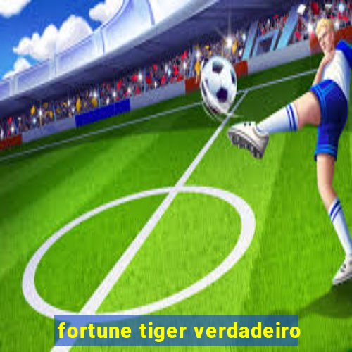 fortune tiger verdadeiro