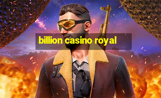 billion casino royal