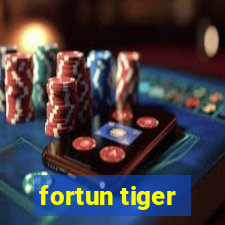 fortun tiger